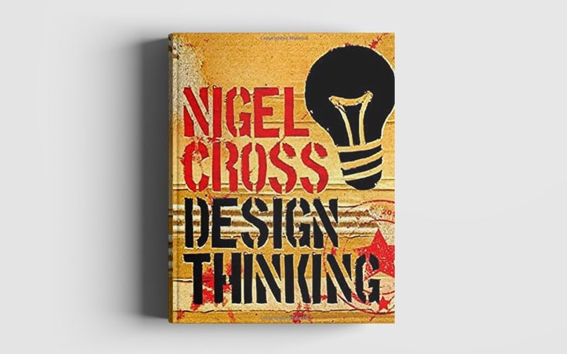 Design Thinking: Understanding How Designers Think and Work